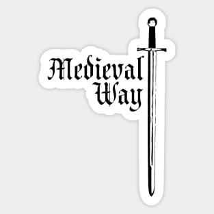 Medieval Way (sword) 2 Sticker